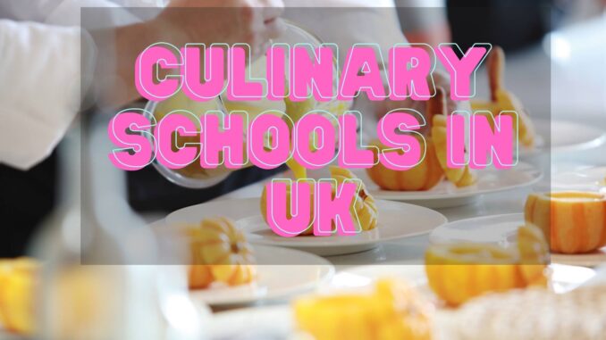 Culinary schools in UK
