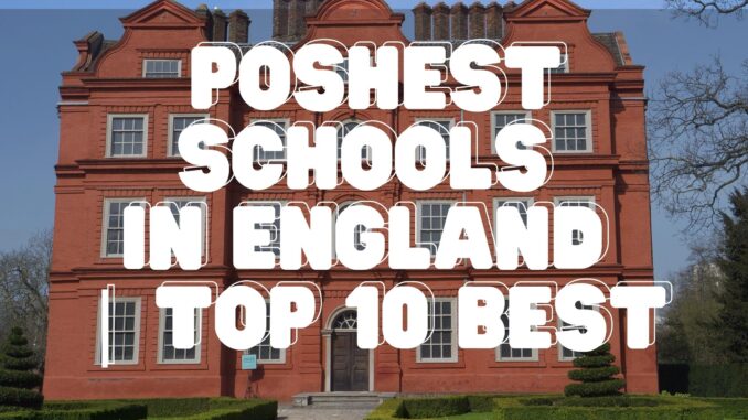 Poshest Schools in England