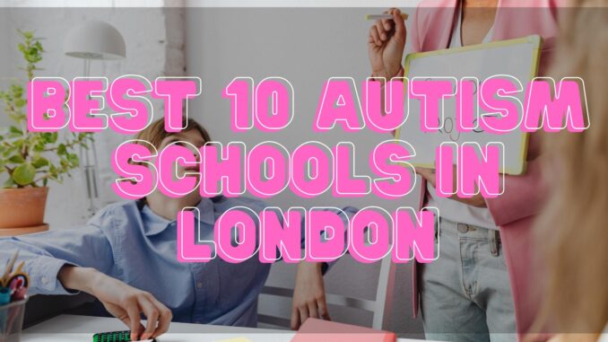 Autism Schools in London