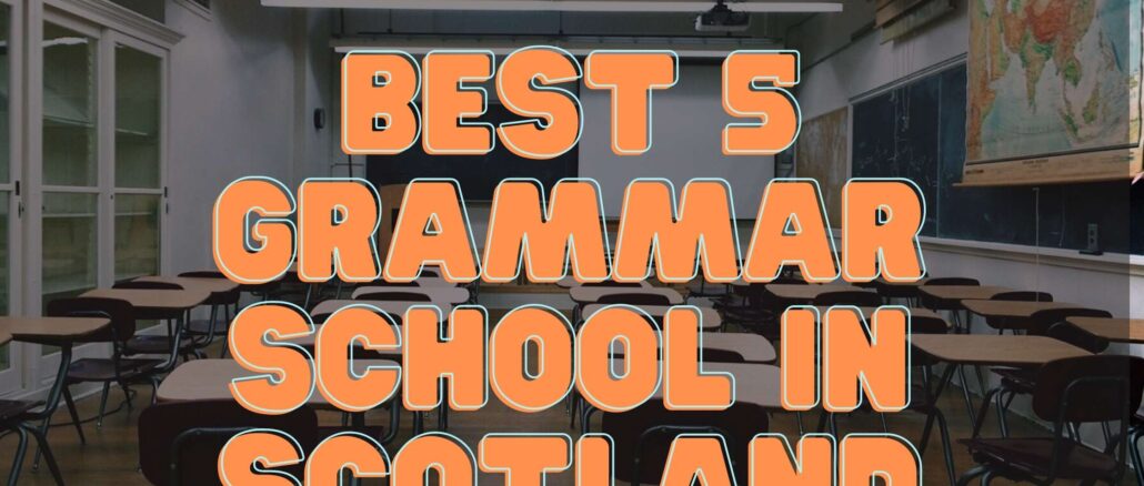 Grammar Schools In Scotland