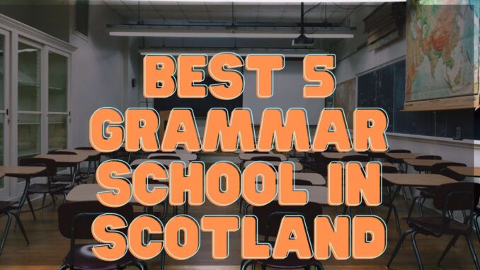 Grammar Schools In Scotland