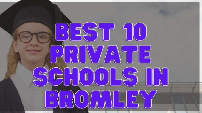 Private Schools in Bromley