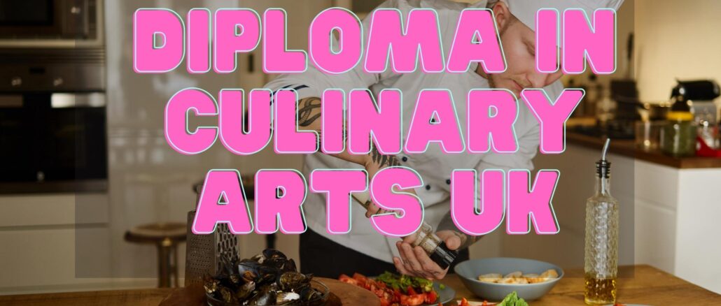 Diploma in Culinary Arts UK