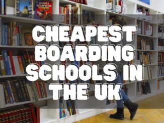 Cheapest Boarding Schools in the UK