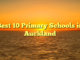 Best 10 Primary Schools in Auckland